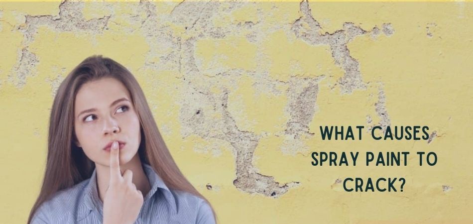 What Causes Spray Paint to Crack